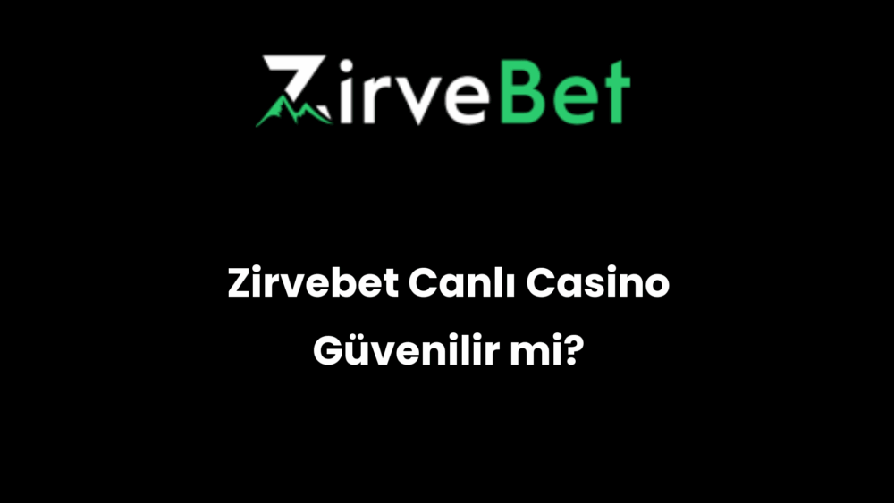zirvebet canli casino guvenilir mi 868